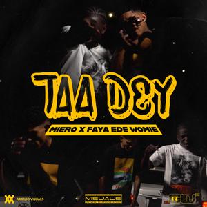 Taa Dey (feat. Faya Ede Womie)