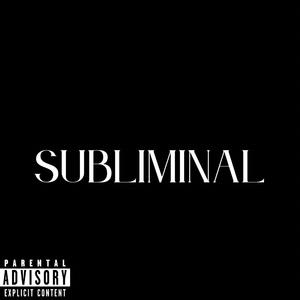 SUBLIMINAL (feat. N3KK4Z)