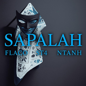 Sapalah (feat. Flaco & Ntanh)