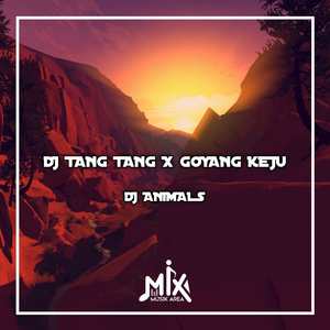 DJ Tang Tang x Goyang Keju