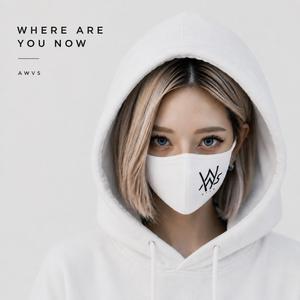 Where Are You Now