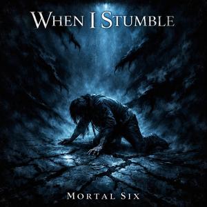 When I Stumble