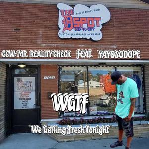 WGFT "We Getting Fresh Tonight" (feat. YAYOSODOPE)