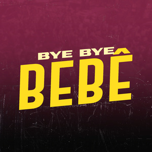 Bye Bye Bebe