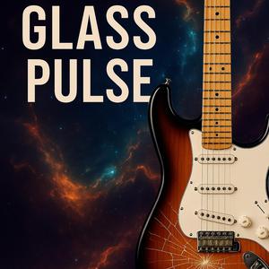 Glass Pulse