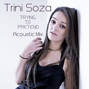 Trying to Pretend (Acoustic Mix)