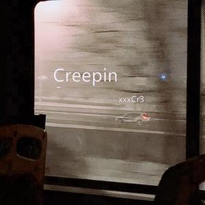 Creepin