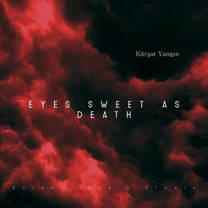 Eyes Sweet As Death
