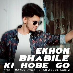 Ekhon Bhabile Ki Hobe Go