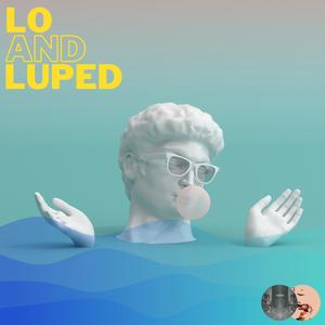 Lo and Luped