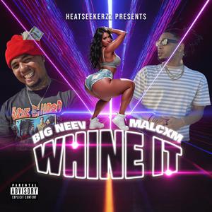 WHINE IT