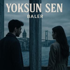 Yoktun Sen
