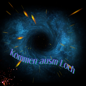 Kommen Ausm Loch
