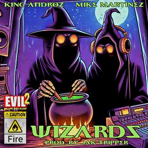 Wizards (feat. Mike Martinez)