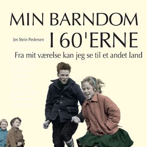 Fra mit værelse kan jeg se til et andet land - Min barndom i 60'erne, del009