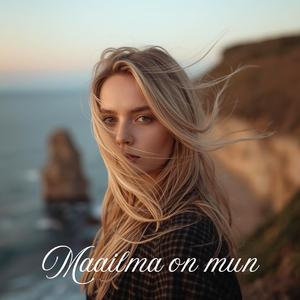 Maailma on mun