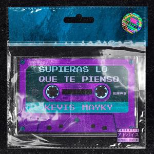 Supieras lo que te pienso (feat. Mayky)