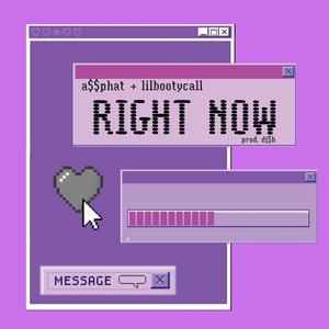 right now (feat. lilbootycall)