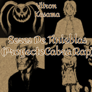 Seres de Tinieblas (Proyectocabra Rap)