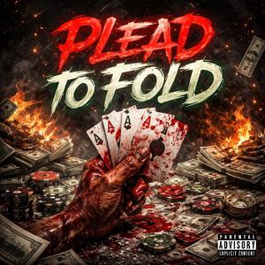 Plead To Fold