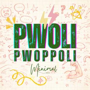 PWOLI PWOPPOLI