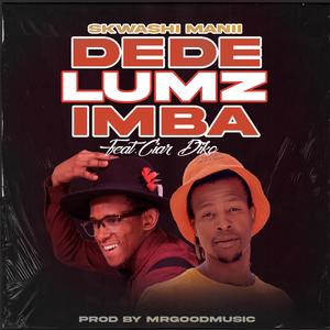 Dedelumzimba (feat. Ciar Diko)