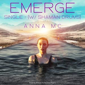 Emerge (W/ Shaman Drums)