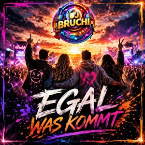 Egal was kommt