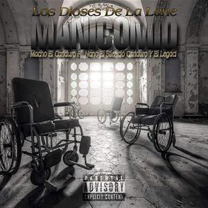 Manicomio (feat. El Legaci & Nano-07)