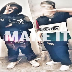 MAKE IT