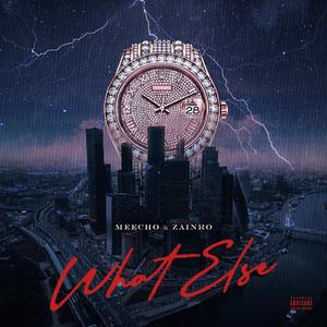 What Else (feat. Zainro)