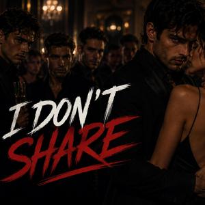 I Don't Share