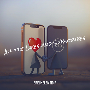 All the Likes and Subscribes (Downtown Mix)