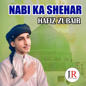 Nabi Ka Shehar