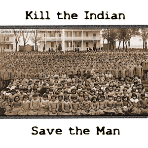 Kill the Indian - Save the Man