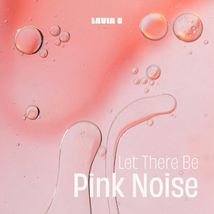 Let There Be Pink Noise