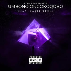 Umbono Ongokoqobo (feat. Naked Souls DBN)