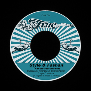 Style & Fashan (Nah Retreat Riddim) (Conscious Dub)