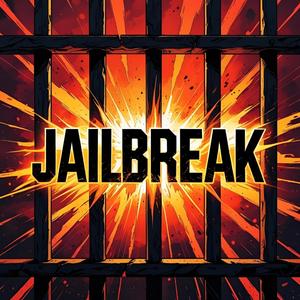 Jailbreak