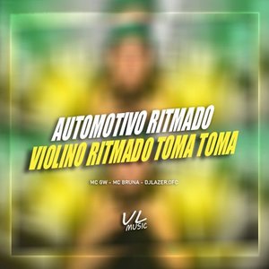 Automotivo Ritmado Violino Ritmado Toma Toma