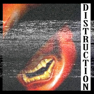 Distruction