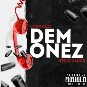 DEM ONEZ (feat. Stevogocraz & Dlocothabest)