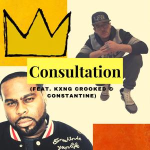 Consultation (feat. KXNG CROOKED & Constantine)