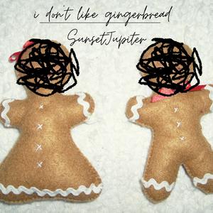 i don't like gingerbread