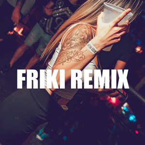 Friki (Remix)