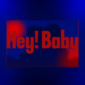 嘿！宝贝儿（HeyBaby)