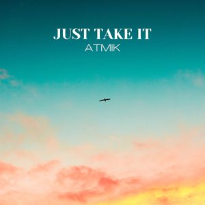 Just Take It