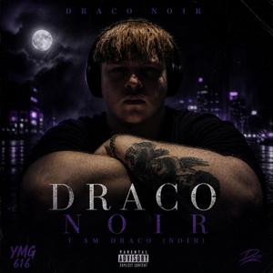 I Am Draco (Noir)