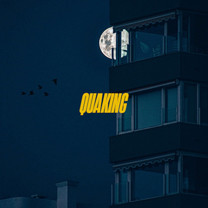 Quaking