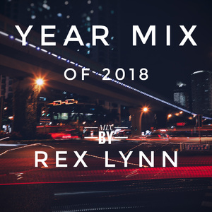 Martin Garrix / Don Diablo-Year Mix Of 2018（Rex Lynn remix）